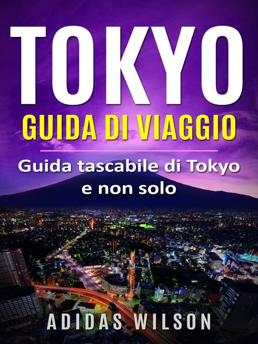 Title details for Tokyo Guida di viaggio by Adidas Wilson - Available